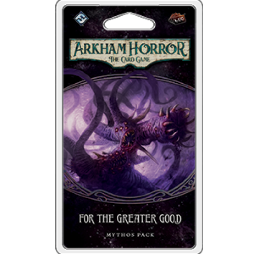 Arkham Horror LCG: For the Greater Good Mythos Pack (angol)