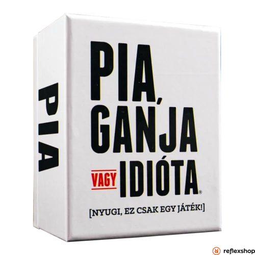 Pia, ganja vagy idióta